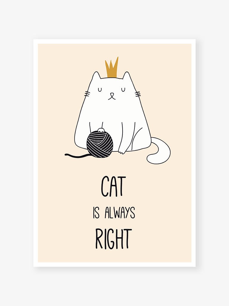 Cat is always right | Art print