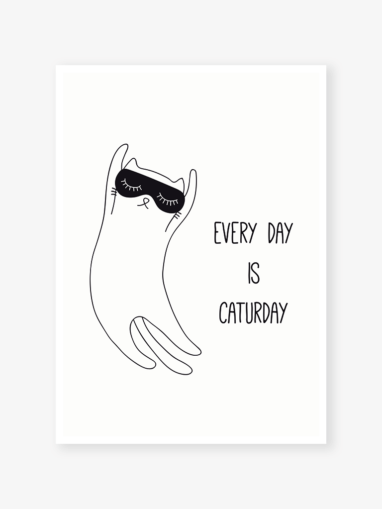 Everyday is caturday | Art print