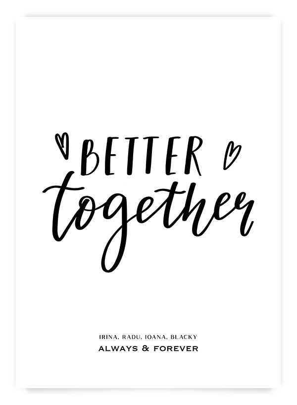 Better together | Poster personalizat