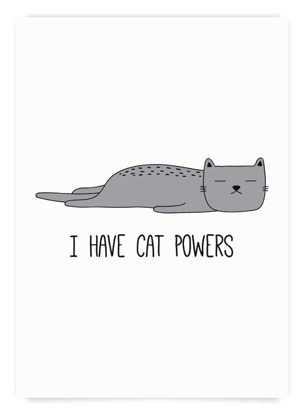 I have cat powers | Art print