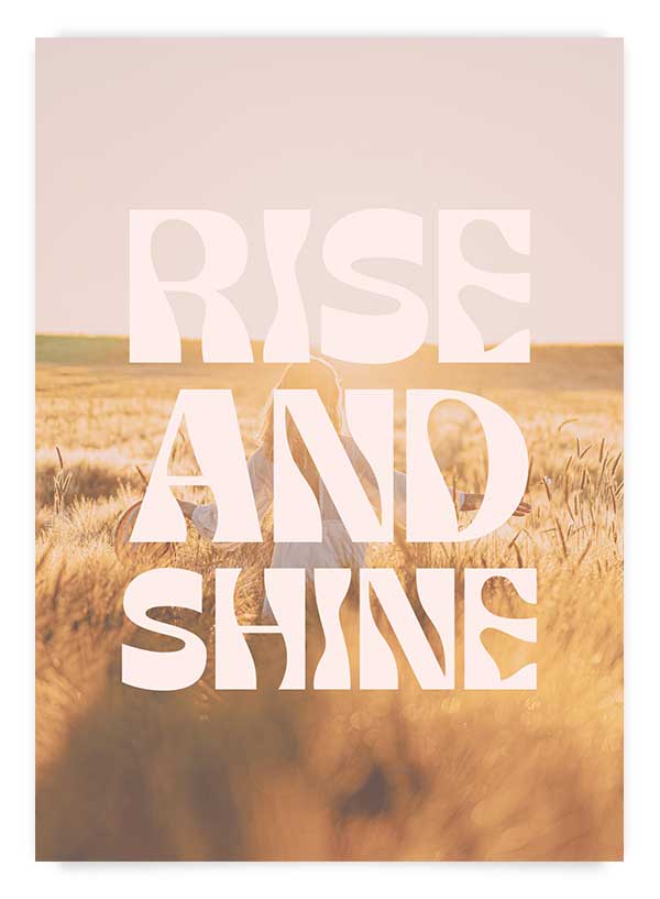 Rise and shine | Poster