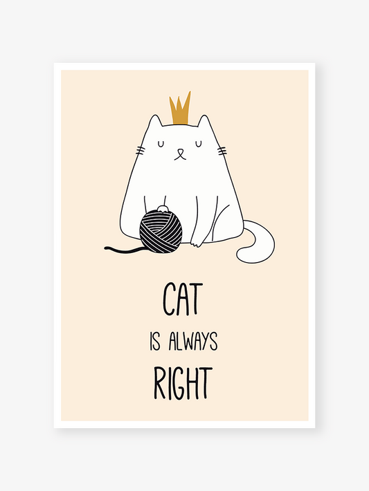 Cat is always right | Art print