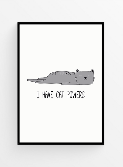 I have cat powers | Art print
