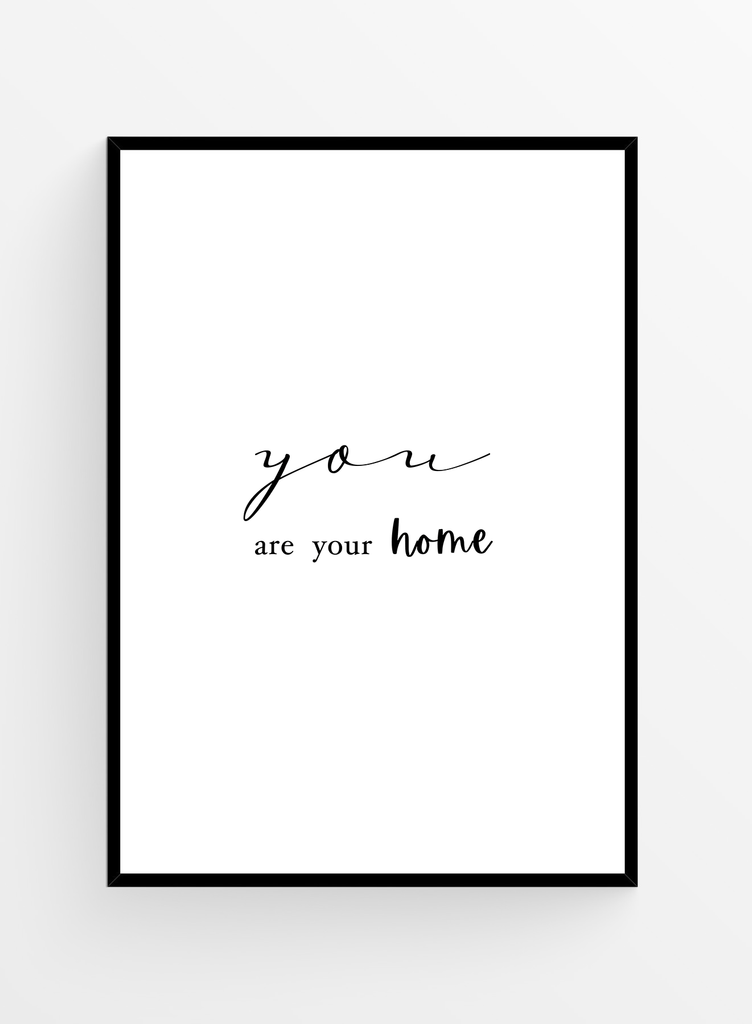 You are your home | Poster