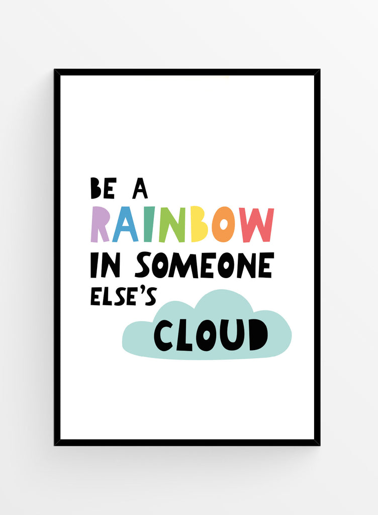 Be a rainbow | Art Print